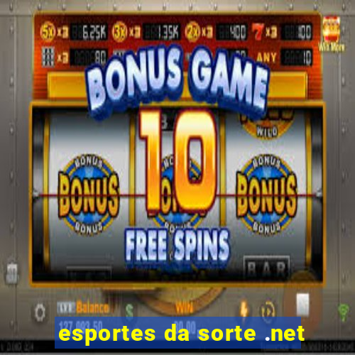 esportes da sorte .net